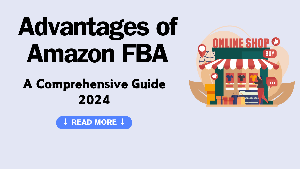 Insta repricer 17 Advantages of Amazon FBA: A Comprehensive Guide 2024