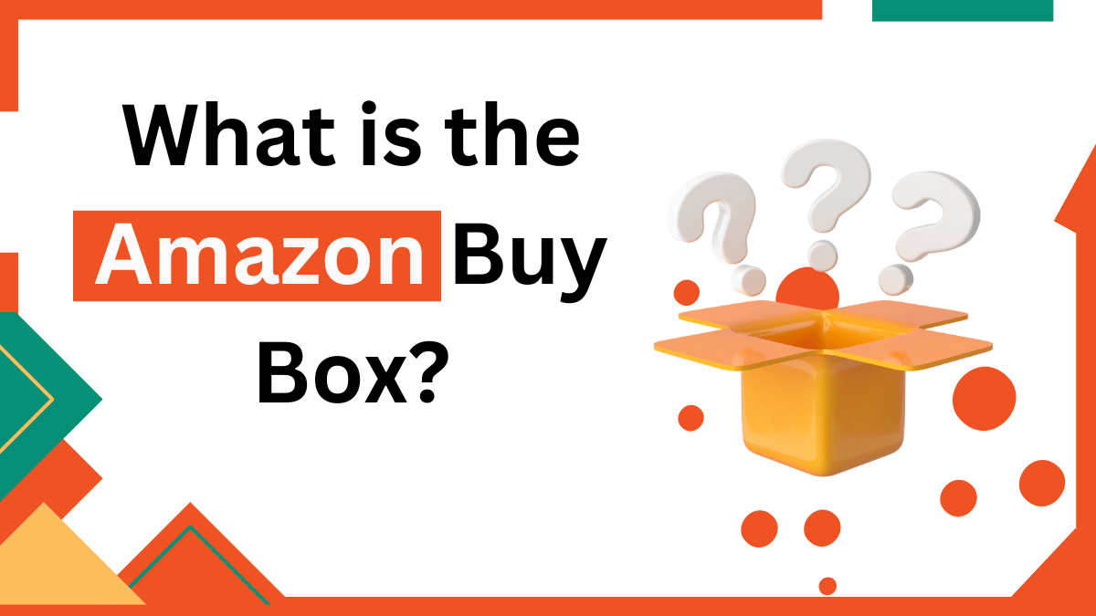 Understanding Amazon Buy Box and How to Win It