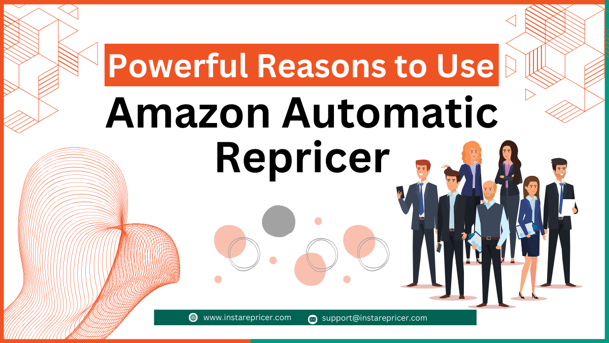Insta repricer 17 Powerful Reasons to Use Amazon Automatic Repricer for Success in 2025