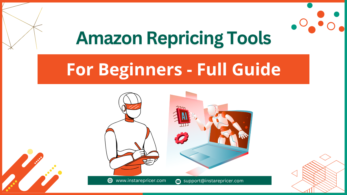 Insta repricer 16 Amazon Repricing Tools for Beginners: Full Guide to Smarter Selling