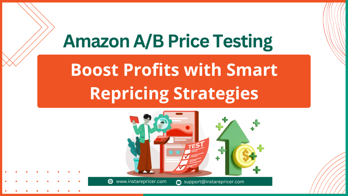 Amazon A/B price testing: Boost Profits with Smart Repricing Strategies