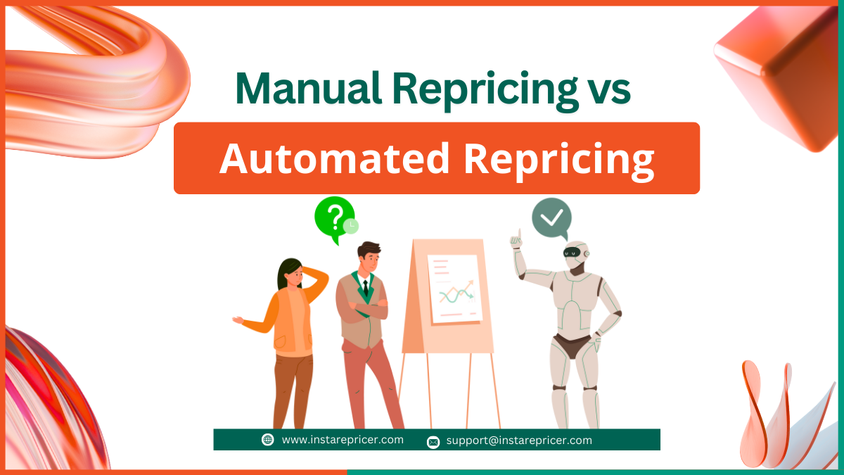 Manual Repricing vs Automated Repricing: The Hidden Costs in 2025