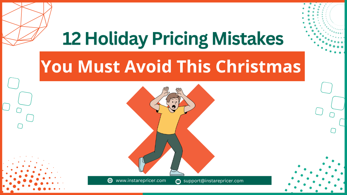 12 Holiday Pricing Mistakes Amazon Sellers Must Avoid This Christmas