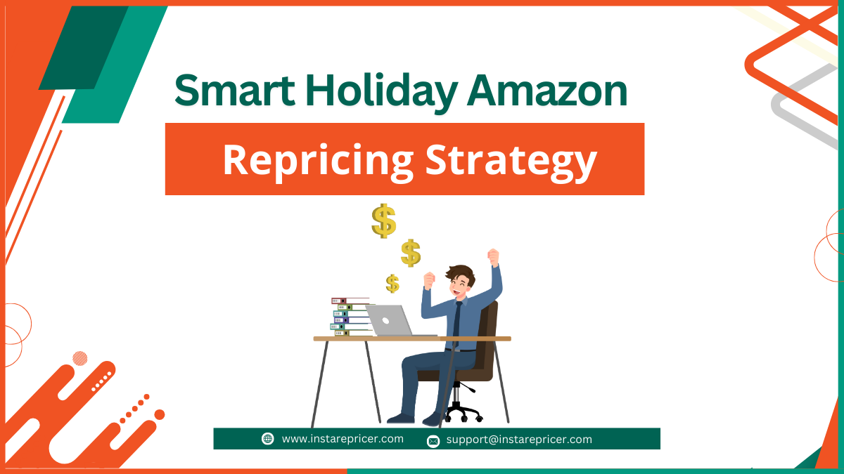 Holiday Amazon Repricing Strategy: Protect Your Margins