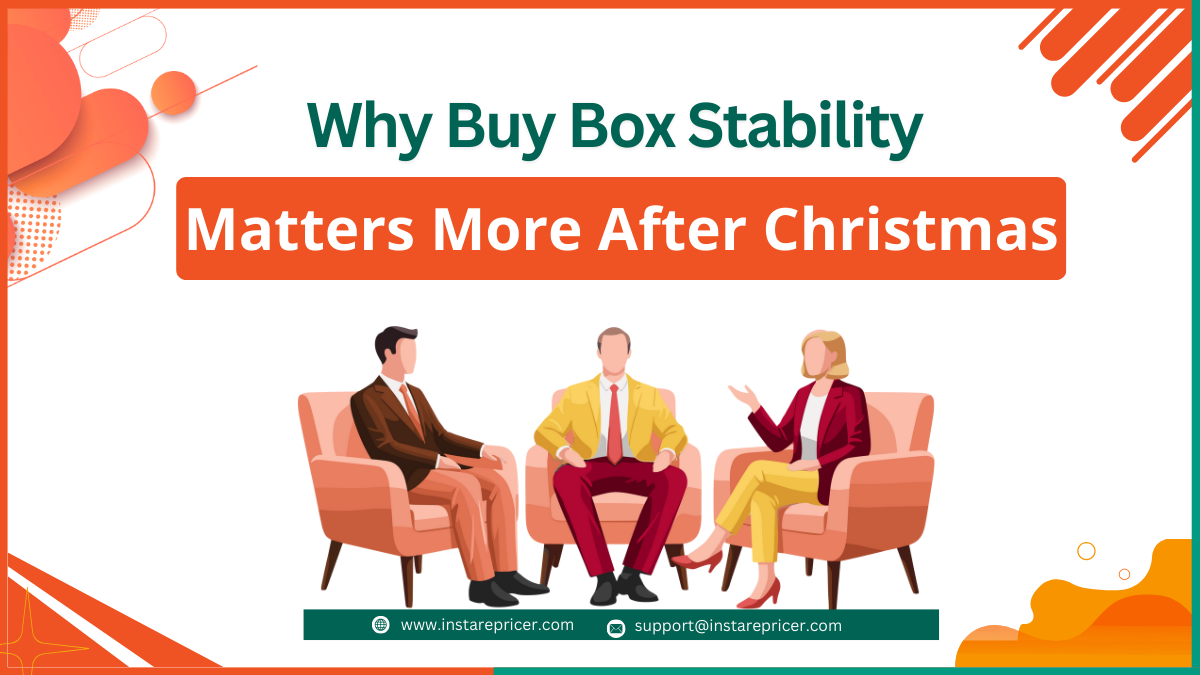 Why Buy Box Stability Matters More Than Price Cuts After Christmas