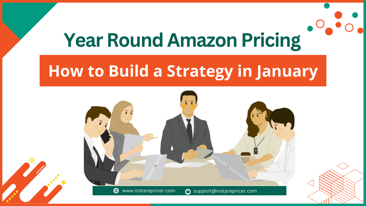 Year Round Amazon Pricing: How to Build a Strategy Starting in January
