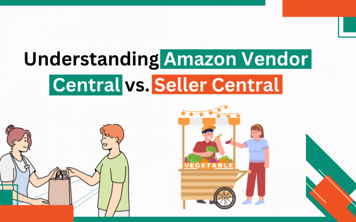 Understanding Amazon Vendor Central vs. Seller Central
