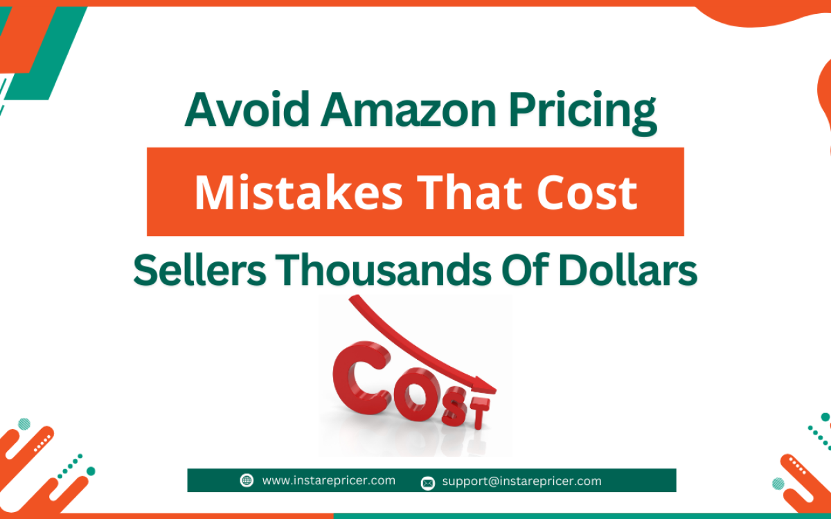 Avoid Amazon Pricing Mistakes That Cost Sellers Thousands of Dollars
