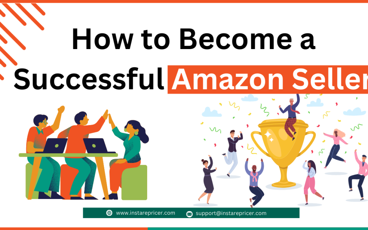 How to Become a Successful Amazon Seller: A Step-by-Step Guide