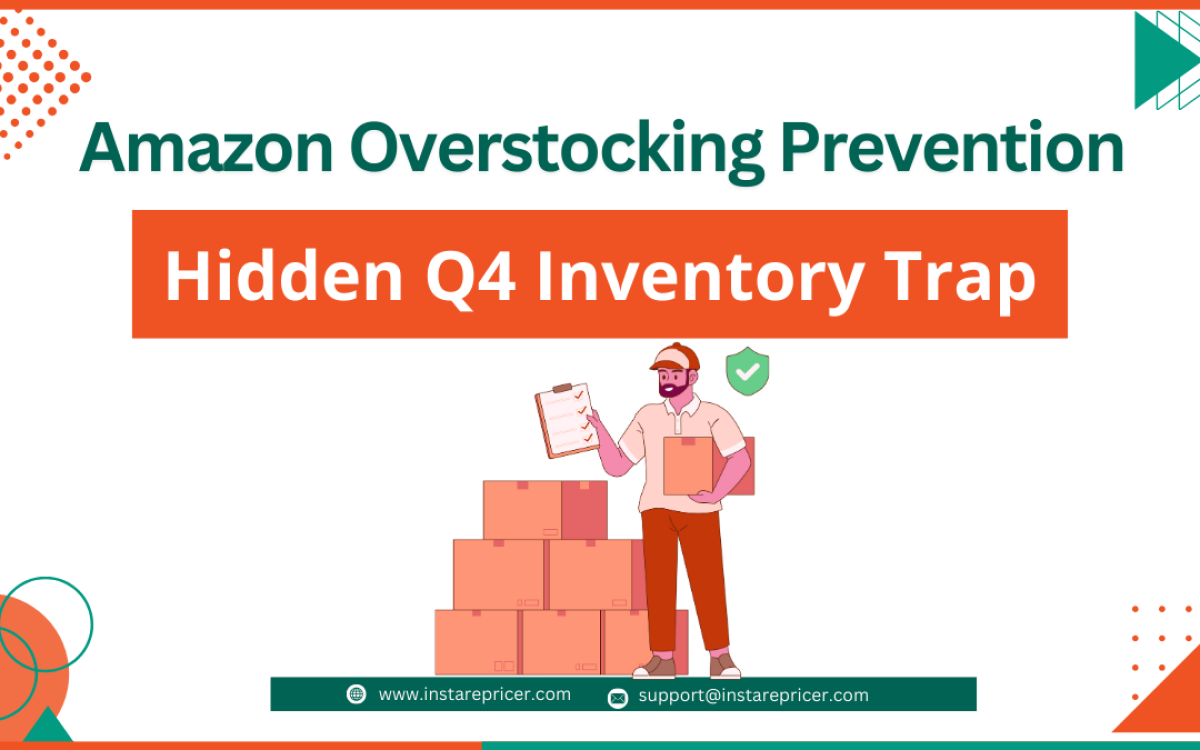 Slow Repricing & Its Impact on Amazon Overstocking Prevention: The Hidden Q4 Inventory Trap