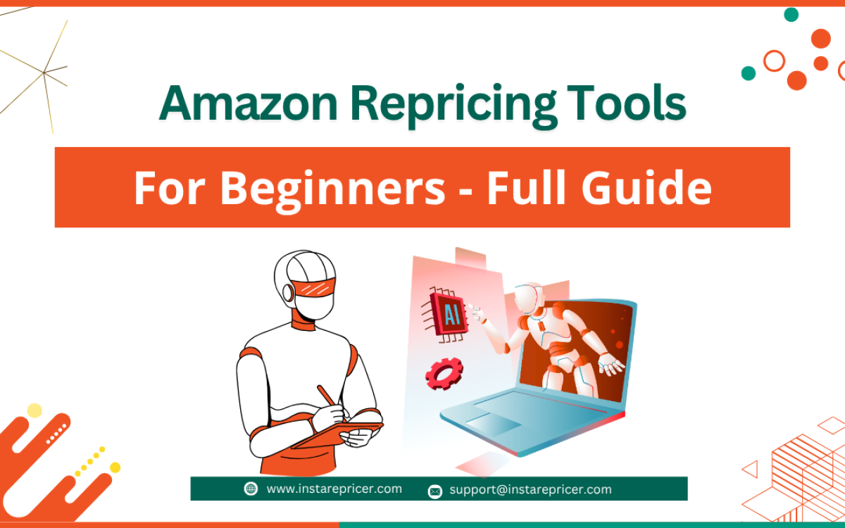 Amazon Repricing Tools for Beginners: Full Guide to Smarter Selling