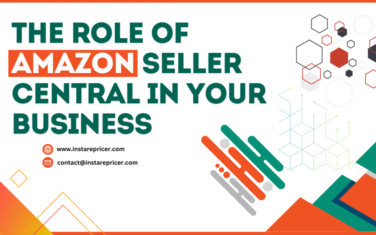 The Role of Amazon Seller Central in Your Business
