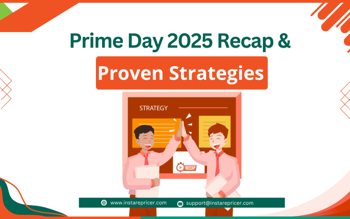 Prime Day 2025 Recap & Proven Winning Strategies for Q4 with InstaRepricer