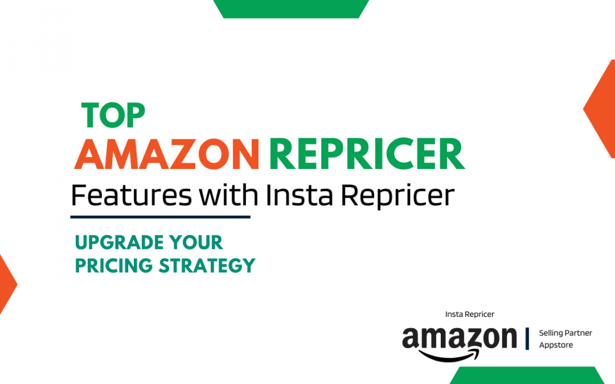 Top Amazon Repricer Features with Insta Repricer | Upgrade Your Pricing Strategy