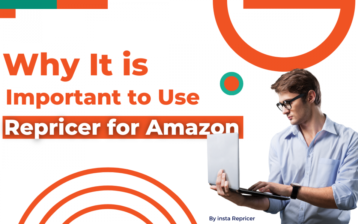 Why It Is Important to Use Repricer for Amazon