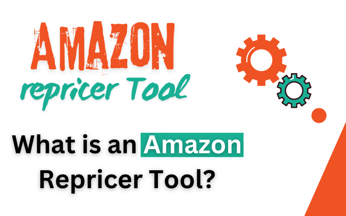 What is an Amazon Repricer Tool? Best Guide For Sellers