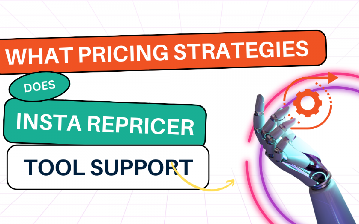 What Pricing Strategies Does Insta Repricer Tool Support?